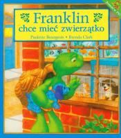 Okładka książki Franklin chce mieć zwierzątko