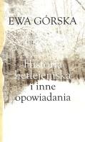 Historia betlejemska i inne opowiadania. Autor: Górska Ewa. SmakLiter.pl Okładka książki Historia betlejemska i inne opowiadania