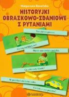 Historyjki obrazkowo-zadaniowe z pytaniami. Autor: Barańska Małgorzata. SmakLiter.pl Okładka książki Historyjki obrazkowo-zadaniowe z pytaniami