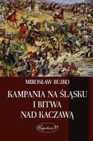 Kampania na Slasku i bitwa nad Kaczawa. Autor: Bujko Mirosław M.. SmakLiter.pl Okładka książki Kampania na Slasku i bitwa nad Kaczawa