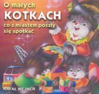 Klasyka Wierszyka - O małych kotkach...  LIWONA. Autor: Wejner Rafał. SmakLiter.pl Okładka książki Klasyka Wierszyka - O małych kotkach...  LIWONA