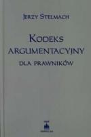 Kodeks argumentacyjny dla prawników. Autor: Stelmach Jerzy. SmakLiter.pl Okładka książki Kodeks argumentacyjny dla prawników