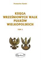 Okładka książki Księga wrześniowych walk pułków wielkopolskich Tom 3