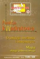 Miniatury matematyczne 32 - funkcja kwadratowa. Autor: Z. Bobiński, P. Nodzyński, A. Świątek. SmakLiter.pl Okładka książki Miniatury matematyczne 32 - funkcja kwadratowa