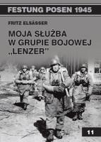 Moja służba w grupie bojowej Lenzer. Autor: Elsasser Fritz. SmakLiter.pl Okładka książki Moja służba w grupie bojowej Lenzer