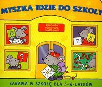 Myszka idzie do szkoły. Autor: Myjak Joanna. SmakLiter.pl Okładka książki Myszka idzie do szkoły