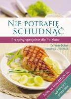 Nie potrafię schudnąć Przepisy specjalnie dla Polaków edycja limitowana. Autor: Pierre Dukan, Jarosław Urbaniuk. SmakLiter.pl Okładka książki Nie potrafię schudnąć Przepisy specjalnie dla Polaków edycja limitowana