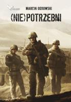 (Nie)potrzebni. Autor: Ogdowski Marcin. SmakLiter.pl Okładka książki (Nie)potrzebni