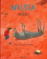 Nusia i wilki. Autor: Pija Lindenbaum. SmakLiter.pl Okładka książki Nusia i wilki