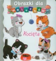 Obrazki dla maluchów - Kocięta. Autor: Beaumont Emilie. Belineau Nathalie.. SmakLiter.pl Okładka książki Obrazki dla maluchów - Kocięta