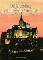 Okładka książki Od Jerozolimy do Santiago de Compostela