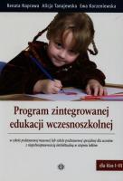 Program zintegrowanej edukacji wczesnoszkolnej. Autor: Naprawa Renata, Alicja Tanajewska, Korzeniewska Ewa. SmakLiter.pl Okładka książki Program zintegrowanej edukacji wczesnoszkolnej
