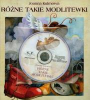 Różne takie Modlitewki + CD. Autor: Kulmowa Joanna. SmakLiter.pl Okładka książki Różne takie Modlitewki + CD
