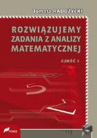 Okładka książki Rozwiązujemy zadania z analizy matematycznej Część 1