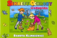 Sekrety ochrony środowiska. Autor: Danuta Klimkiewicz. SmakLiter.pl Okładka książki Sekrety ochrony środowiska