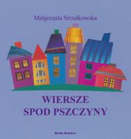 Okładka książki Wiersze spod Pszczyny - Media Rodzina