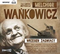 Wrzesień żagwiący - Audiobook. Autor: Wańkowicz Melchior. SmakLiter.pl Okładka książki Wrzesień żagwiący - Audiobook