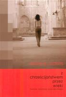Z chrześcijaństwem przez wieki. Autor: Cairns Earle E.. SmakLiter.pl Okładka książki Z chrześcijaństwem przez wieki
