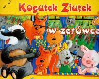 Ziutek. Kogutek Ziutek w zerówce. Autor: Sudoł Barbara. SmakLiter.pl Okładka książki Ziutek. Kogutek Ziutek w zerówce