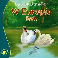 Okładka książki Zwierzaki-dzieciaki - W Europie. Park