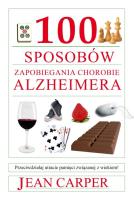 Okładka książki 100 sposobów zapobiegania chorobie Alzheimera