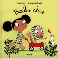 Babo chce. Autor: Eva Susso, Benjamin Chaud. SmakLiter.pl Okładka książki Babo chce