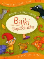 Bajki krasnoludka Bajkodłubka BAJKA. Autor: Małgorzata Strzałkowska. SmakLiter.pl Okładka książki Bajki krasnoludka Bajkodłubka BAJKA