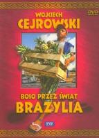 Boso przez świat. Brazylia. Film DVD. Autor: Wojciech Cejrowski. SmakLiter.pl Okładka książki Boso przez świat. Brazylia. Film DVD