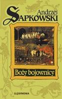 Boży Bojownicy - Andrzej Sapkowski. Autor: Andrzej Sapkowski. SmakLiter.pl Okładka książki Boży Bojownicy - Andrzej Sapkowski