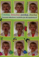Cmokaj, Dmuchaj, Parskaj, Chuchaj - Ćwiczenia. Autor: Szłapa Katarzyna. SmakLiter.pl Okładka książki Cmokaj, Dmuchaj, Parskaj, Chuchaj - Ćwiczenia