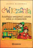 Ćwiczenia kształtujące umiejętność czytania tekstu. Autor: Bladowska Joanna. SmakLiter.pl Okładka książki Ćwiczenia kształtujące umiejętność czytania tekstu