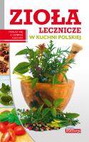 Dobra Kuchnia. Zioła lecznicze w kuchni polskiej. Autor:   Praca zbiorowa. SmakLiter.pl Okładka książki Dobra Kuchnia. Zioła lecznicze w kuchni polskiej