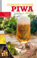 Domowy wyrób piwa. Autor:   Praca zbiorowa. SmakLiter.pl Okładka książki Domowy wyrób piwa