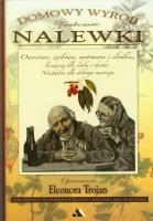Domowy wyrób - Znakomite Nalewki. Autor: Eleonora Trojan. SmakLiter.pl Okładka książki Domowy wyrób - Znakomite Nalewki