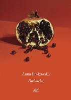 Farbiarka. Autor: Anna Piwkowska. SmakLiter.pl Okładka książki Farbiarka