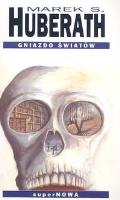 Gniazdo światów. Autor: Huberath Marek S.. SmakLiter.pl Okładka książki Gniazdo światów