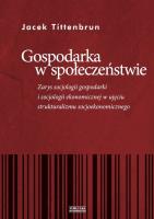 Gospodarka w społeczeństwie. Autor: Jacek Tittenbrun. SmakLiter.pl Okładka książki Gospodarka w społeczeństwie