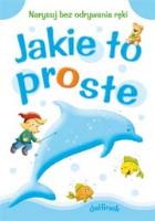 Okładka książki Jakie to proste - Delfinek