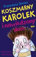 Koszmarny Karolek i nawiedzony dom. Autor: Simon Francesca. SmakLiter.pl Okładka książki Koszmarny Karolek i nawiedzony dom