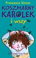 Koszmarny Karolek. Wszy w.2010. Autor: Simon Francesca. SmakLiter.pl Okładka książki Koszmarny Karolek. Wszy w.2010