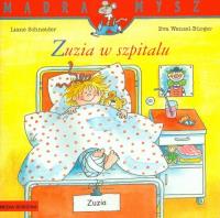 Mądra mysz - Zuzia w szpitalu. Autor: Liane Schneider. SmakLiter.pl Okładka książki Mądra mysz - Zuzia w szpitalu