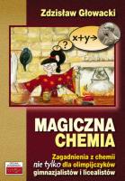 Magiczna chemia. Autor: Głowacki Zdzisław. SmakLiter.pl Okładka książki Magiczna chemia
