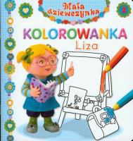 Mała dziewczynka kolorowanka - Liza. Autor: Beaumont Emilie, Nathalie Belineau, Rene Brassart. SmakLiter.pl Okładka książki Mała dziewczynka kolorowanka - Liza