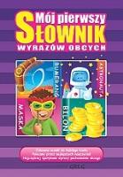 Mój pierwszy słownik wyrazów obcych TW GREG. Autor: Ćwiękała Katarzyna. SmakLiter.pl Okładka książki Mój pierwszy słownik wyrazów obcych TW GREG