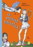 Okładka książki Na przykład Małgośka