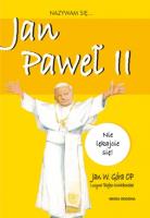 Nazywam się Jan Paweł II. Autor: Jan W. Góra. SmakLiter.pl Okładka książki Nazywam się Jan Paweł II