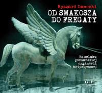 Od Smakosza do Fregaty. Autor: Danecki Ryszard. SmakLiter.pl Okładka książki Od Smakosza do Fregaty