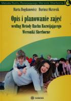 Opis i planowanie zajęć według Metody Ruchu Rozwijającego Weroniki Sherborne. Autor: Marta Bogdanowicz, Weronika Sherborne. SmakLiter.pl Okładka książki Opis i planowanie zajęć według Metody Ruchu Rozwijającego Weroniki Sherborne