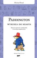 Okładka książki Paddington wyrusza do miasta