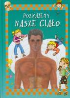 Poznajemy nasze ciało. Autor: Rodriguez-Vida Alejo. SmakLiter.pl Okładka książki Poznajemy nasze ciało